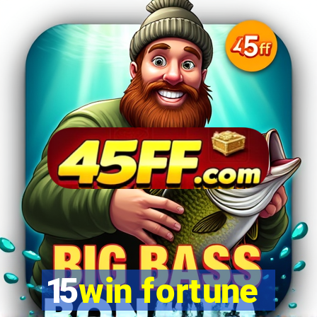 15win fortune